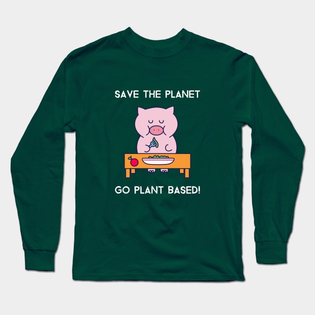 Save The Planet Go Plant Based Long Sleeve T-Shirt by Fit Designs